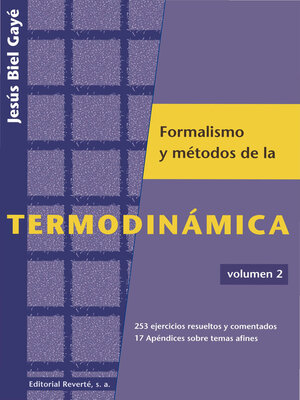 cover image of Formalismo y métodos de la termodinámica. Volumen 2